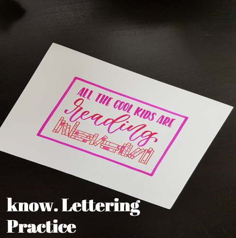 Know. Lettering Practice